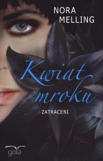 Kwiat mroku. Zatraceni