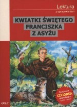 Kwiatki świętego Franciszka z Asyżu. Lektura z opracowaniem