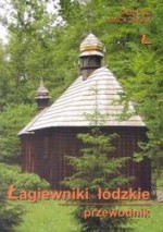 Łagiewniki Łódzkie. Przewodnik