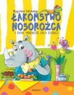 Łakomstwo nosorożca i inne wiersze (oprawa twarda)