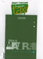 Le Nouveau Taxi! 2. Język francuski. Zeszyt ćwiczeń + Zdaję maturę. Zeszyt dla ucznia