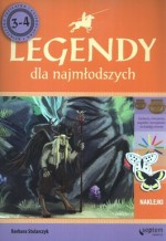 Legendy dla najmłodszych. Książeczka trzylatka i czterolatka