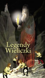 Legendy Wieliczki