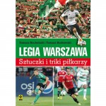 Legia Warszawa. Sztuczki i triki piłkarzy