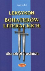 Leksykon bohaterów literackich dla szkół średnich