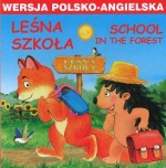 Leśna szkoła. School in the forest. Wersja polsko-angielska