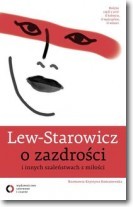 Lew Starowicz O zazdrości i innych szaleństwach z miłości