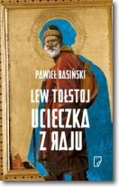 Lew Tołstoj. Ucieczka z raju