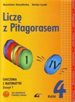 Liczę z Pitagorasem. Klasa 4, szkoła podstawowa, zeszyt 1. Matematyka. Ćwiczenia