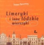 Limeryki i inne łódzkie wierszyki