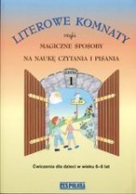 Literowe komnaty czyli magiczne sposoby na naukę czytania i pisania. Część 1