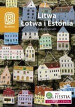 Litwa Łotwa i Estonia. Bałtycki łańcuch