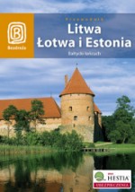 Litwa, Łotwa i Estonia. Bałtycki łańcuch. Przewodnik