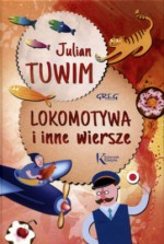 Lokomotywa i inne wiersze. Kolorowa klasyka