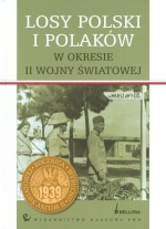 Losy Polski i Polaków w okresie II wojny światowej