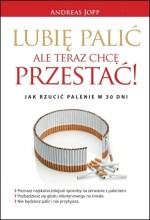 Lubię palić. Ale teraz chcę przestać. Jak rzucić palenie w 30 dni