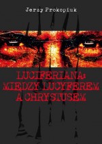 Luciferiana: między Lucyferem a Chrystusem