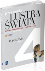 Lustra świata. Liceum/technikum, część 4. Język polski. Podręcznik. Zakres podstawowy i rozszerzony