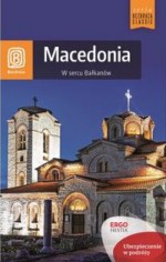 Macedonia. W sercu Bałkanów