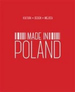 Made in Poland. Kultura. Design. Miejsca