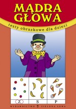 Mądra głowa. Testy obrazkowe dla dzieci