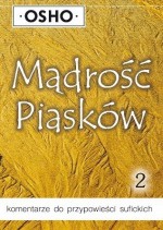 Mądrość Piasków, część 2. Komentarze do Przypowieści Sufickich