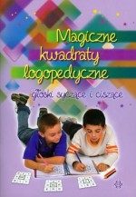 Magiczne kwadraty logopedyczne. Głoski syczące i ciszące