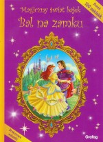 Bal na zamku. Magiczny świat bajek