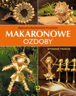 Makaronowe ozdoby. Wyd. 3