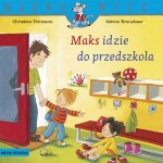 MAKS IDZIE DO PRZEDSZKOLA 9788380083684