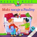 Maks nocuje u Pauliny. Mądra mysz