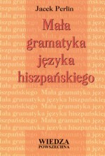 Mała gramatyka języka hiszpańskiego