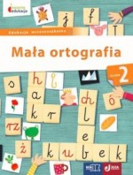 Mała ortografia Klasa 2