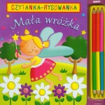 Mała wróżka. Czytanka-Rysowanka