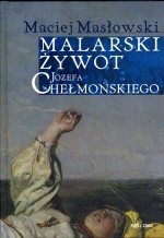 Malarski żywot Józefa Chełmońskiego