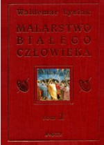 Malarstwo Białego Człowieka. Tom 1