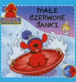 Cliffords`s puppy days. Małe czerwone sanki (serial TV!)