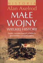 Małe wojny wielkiej historii