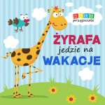 Mali przyjaciele Żyrafa jedzie na wakacje