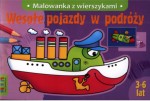 Malowanka z wierszykami. Wesołe pojazdy w podróży