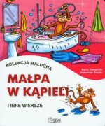 Małpa w kąpieli i inne wiersze. Kolekcja malucha