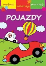 Maluję, koloruję, poznaję. Pojazdy