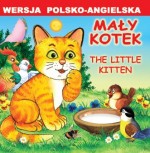 Mały Kotek - The little kitten (wersja polsko-angielska)