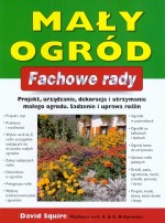 Mały ogród. Fachowe rady