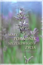 Mały poradnik szczęśliwego życia