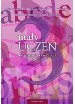 Mały uczeń. Testy zadania i ćwiczenia dla klas trzecich