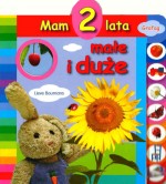 Mam 2 lata- małe i duże