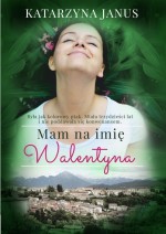 Mam na imię Walentyna