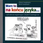 Mam to na końcu języka, czyli wiersze wyjaśniające związki frazeologiczne