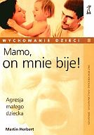 Mamo, on mnie bije! Agresja małego dziecka